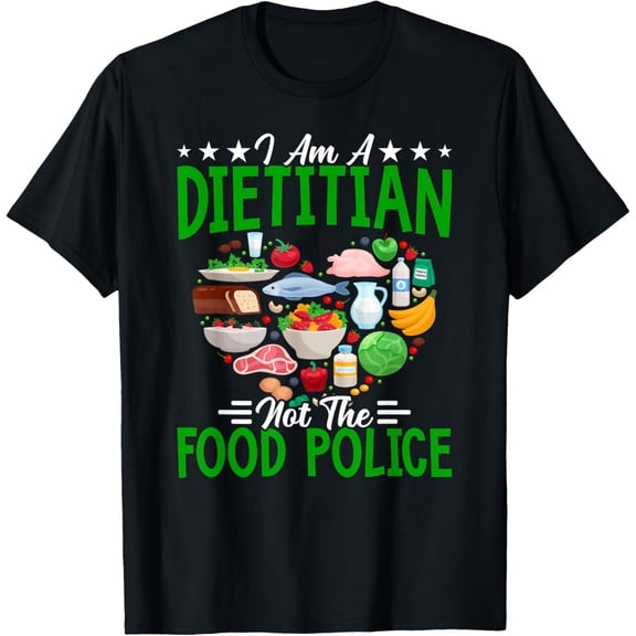 I Am A Dietitian Nutritionist Dietary Expert T-ShirtMen and women, Black T-shirt, size: Extra large S-4XL