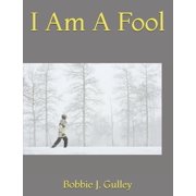 I Am A Fool (Paperback)