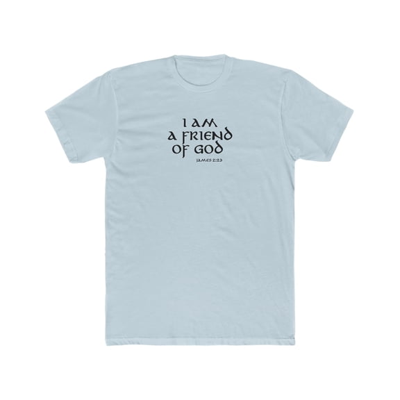I Am A Friend Of God Men's Cotton Crew Tee