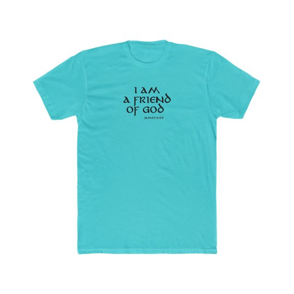 I Am A Friend Of God Men's Cotton Crew Tee