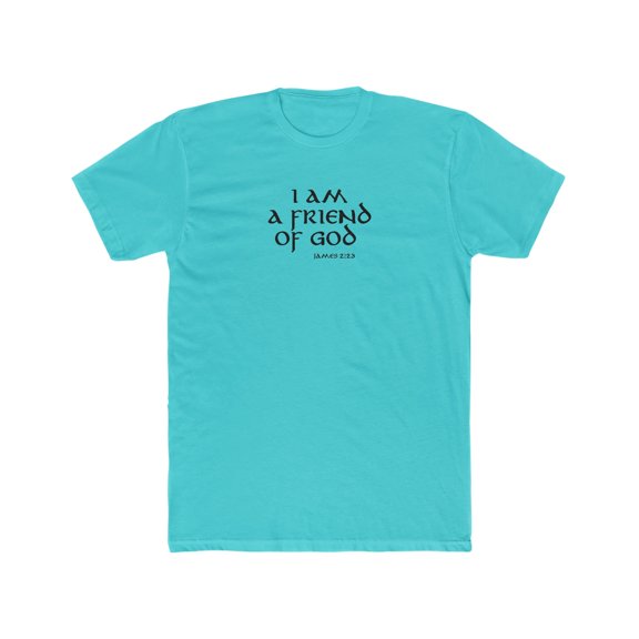 I Am A Friend Of God Men's Cotton Crew Tee