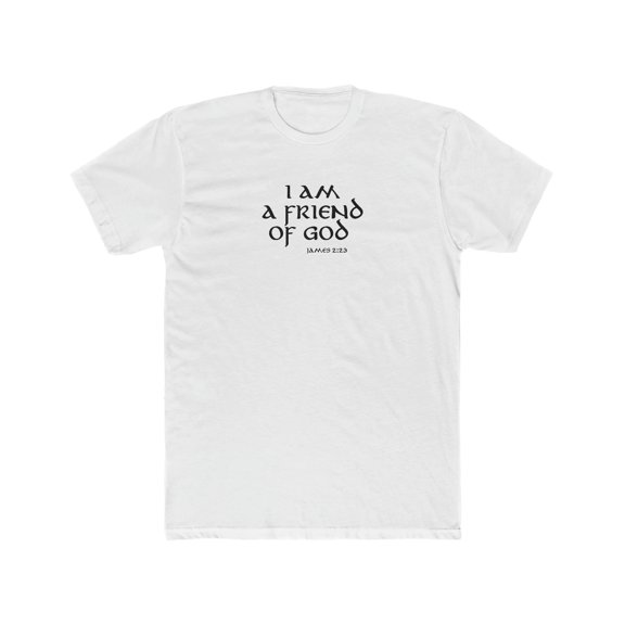 I Am A Friend Of God Men's Cotton Crew Tee