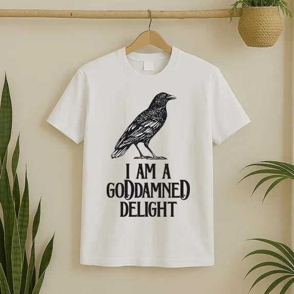 I Am A Goddamned Delight God Damned Funny Quote T-Shirt Unisex S-5XL Hot Trending Shirt, Vintage Birthday Gift