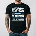 thumbnail image 1 of I Am A Grumpy Old Man And My Sarcasm Level Is High Unisex T-Shirt up to 5XL, 1 of 3