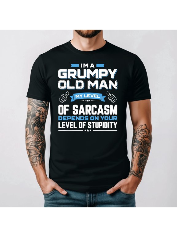 I Am A Grumpy Old Man And My Sarcasm Level Is High Unisex T-Shirt up to 5XL