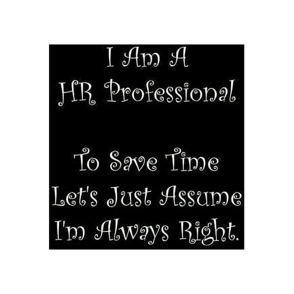 I Am A HR Professional To Save Time Let's Just Assume I'm Always Right: Line Notebook Handwriting Practice Paper Workbook (Paperback)