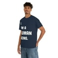 thumbnail image 1 of I Am A Human Being T-Shirt | Funny Tee | Text Tee | Unisex Heavy Cotton Tee, 1 of 9