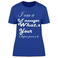 thumbnail image 1 of I Am A It Manager T-Shirt Women -Image by Shutterstock Women T-Shirt, Female Small, 1 of 2