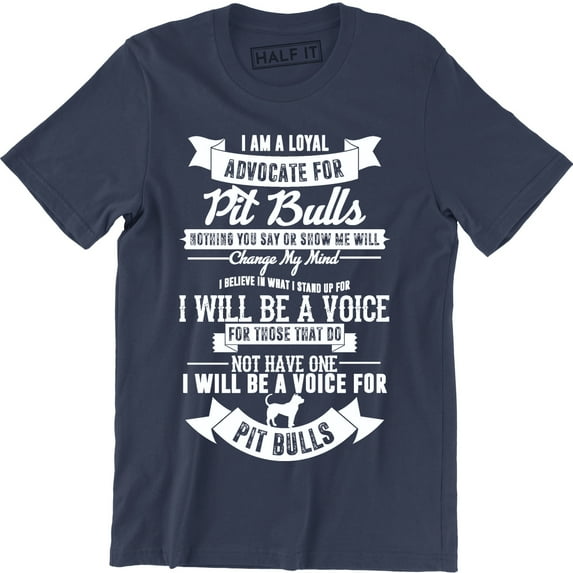 I Am A Loyal Advocate For Pit Bull - For Dog Lover Men's T-Shirt