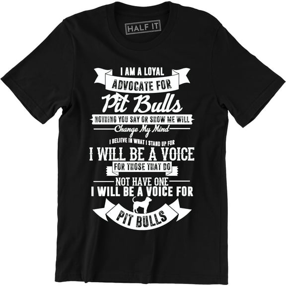 I Am A Loyal Advocate For Pit Bull - For Dog Lover Men's T-Shirt