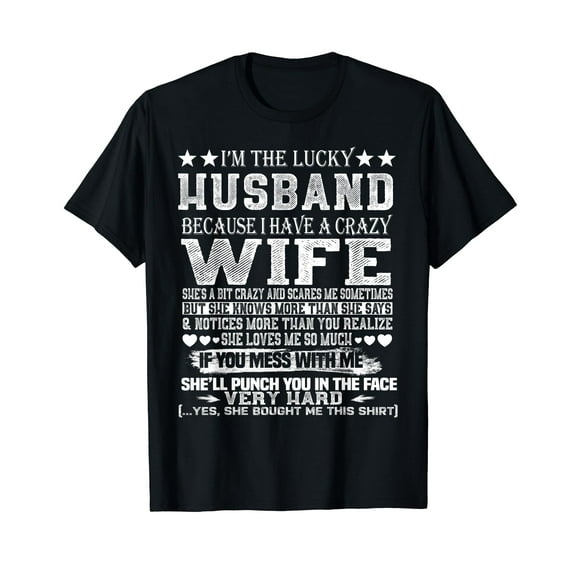 I Am A Lucky Husband I Have A Crazy Wife Christmas Birthday T-Shirt