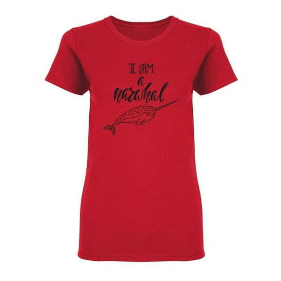 I Am A Narwhal Shaped T-Shirt Women -Image by Shutterstock, Female XX-Large