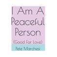 thumbnail image 1 of I Am A Peaceful Person: (Good For Love) (Paperback), 1 of 1
