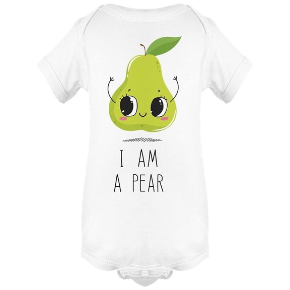 I Am A Pear Bodysuit Infant -Image by Shutterstock Infant Bodysuit,  Newborn