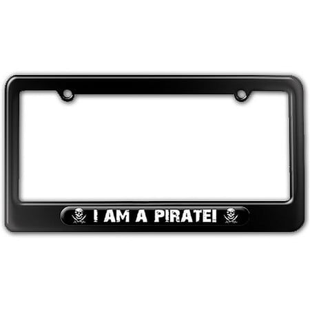 I Am A Pirate License Plate Frame