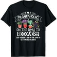 thumbnail image 1 of I Am A Plantaholic On The Road To Recovery Gardening T-Shirt, 1 of 3