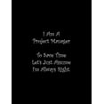 thumbnail image 1 of I Am A Project Manager To Save Time Let's Just Assume I'm Always Right: Line Notebook Handwriting Practice Paper Workboo, (Paperback), 1 of 1