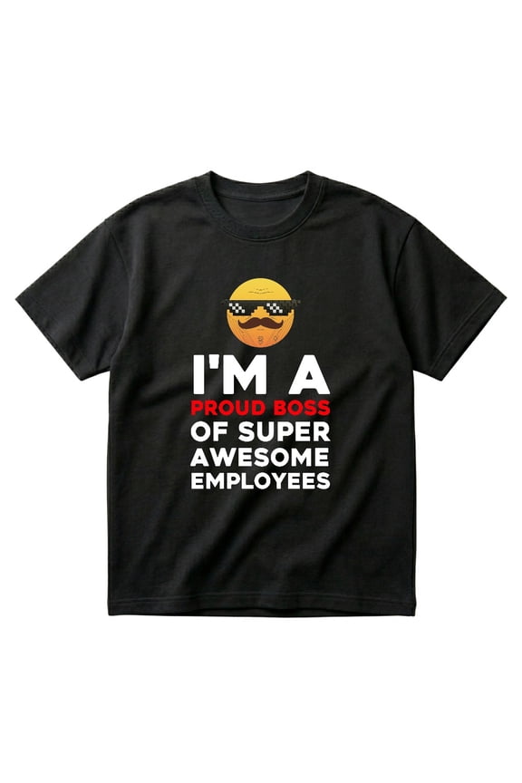 I Am A Proud Boss Of Super Awesome Employees Funny Head Man Gift T-Shirts
