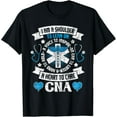 thumbnail image 1 of I Am A Shoulder To Lean On - CNA Certified Nursing Assistant T-Shirt, 1 of 4