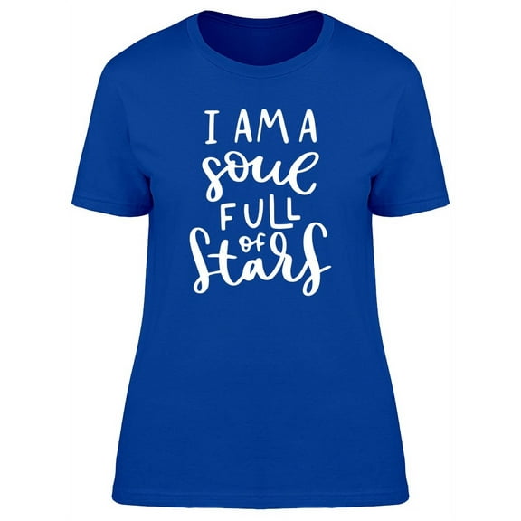 I Am A Soul Full Of Stars T-Shirt Women -Image by Shutterstock, Female XX-Large