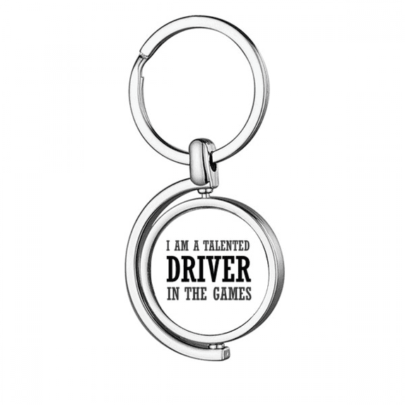 I Am A Tallented Driver In The Games Rotating Keychain Metal Keyring Holder