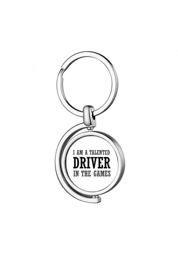 I Am A Tallented Driver In The Games Rotating Keychain Metal Keyring Holder