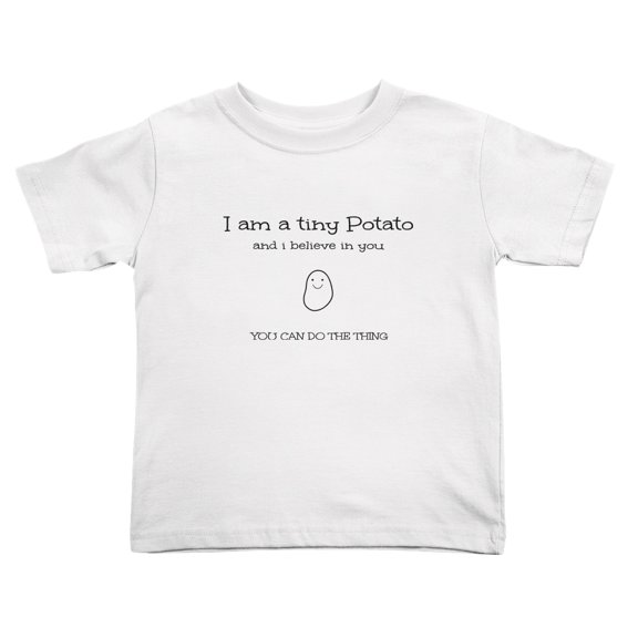 I Am A Tiny Patato And I Believe In You, You Can Do The Thing Cute Toddler Tshirts for Boys Girls (White, Youth M)