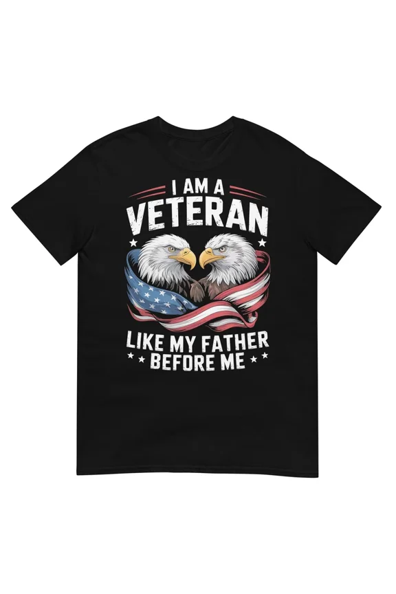I Am A Veteran Like My Father Before Me Patriotic Eagle Generation Pride Tee,for unisex up to 4XL