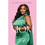 I Am A Virtuous Mom, 30-Day Devotional, Hardcover