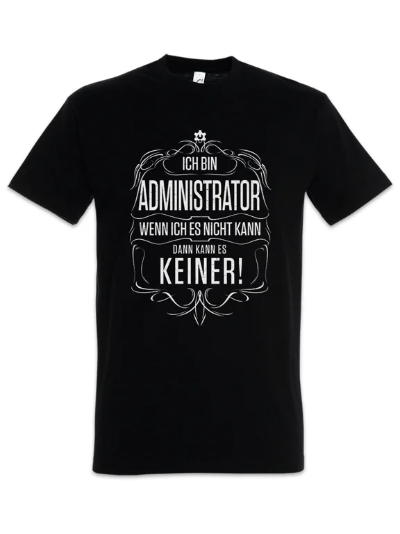 I Am Administrator T-Shirt Computer Scientist Programmer Software Developer