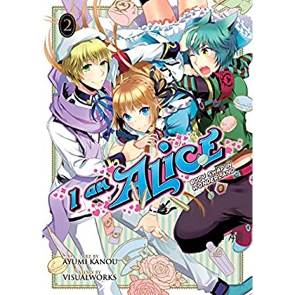 Pre-Owned I Am Alice: Body Swap in Wonderland, Volume 2 (Paperback) 162692094X 9781626920941