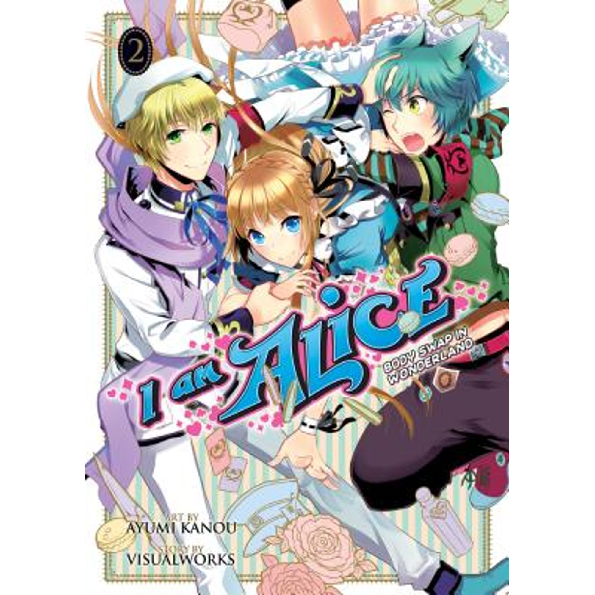 I Am Alice: Body Swap in Wonderland, Volume 2 (Paperback) by Ayumi Kanou