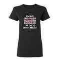 thumbnail image 1 of I Am An Enganeer Engeneer Enginear I'm Good With Math Sarcastic Novelty Gift Idea Adult Humor Funny Women's Casual Tees, 1 of 3