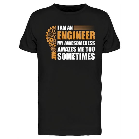 I Am An Engineer Graphic T-Shirt Men -Image by Shutterstock, Male Small