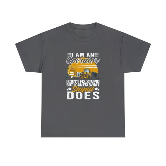 I Am An Operator Shirt, Christmas Gift, Equipment Operator Tee - ID: 1608