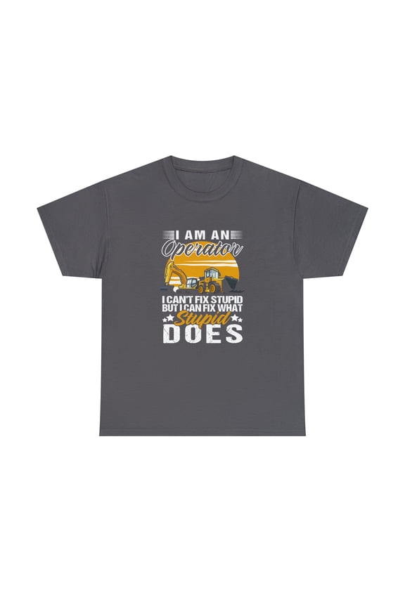 I Am An Operator Shirt, Christmas Gift, Equipment Operator Tee - ID: 1608