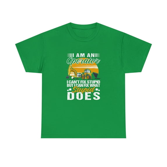 I Am An Operator Shirt, Christmas Gift, Equipment Operator Tee - ID: 1608