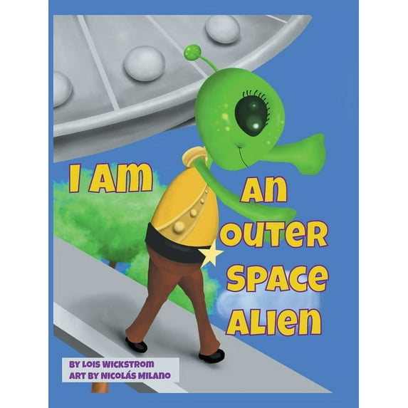 I Am An Outer Space Alien, (Hardcover)