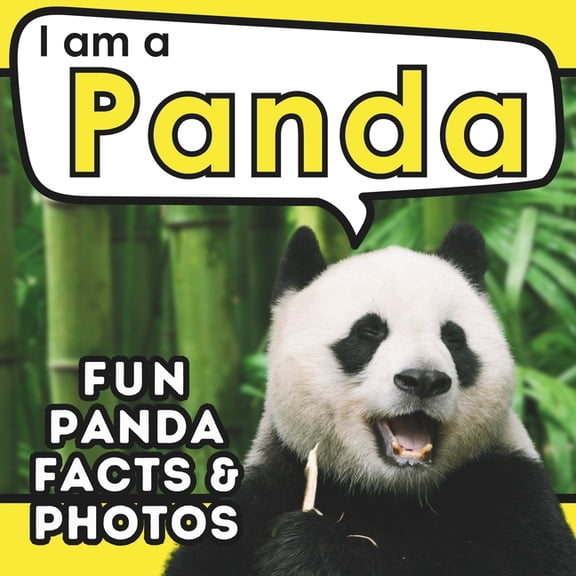 I Am... Animal Facts I am a Panda: A Children's Book with Fun and Educational Animal Facts with Real Photos!, (Paperback)