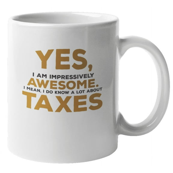 I Am Awesome Funny Coffee & Tea Mug for Tax Accountant Men & Women (11oz)