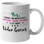 I Am Awesome I Know a Lot About Video Games, Video Gamer Coffee & Tea Mug or Merch 11oz