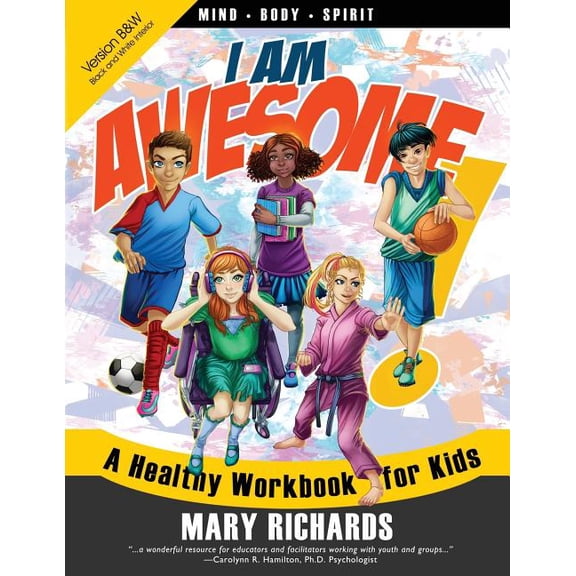 I Am Awesome! A Healthy Workbook for Kids (B&W Interior), (Paperback)