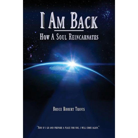 I Am Back: How A Soul Reincarnates, (Paperback)