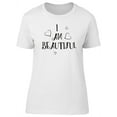 thumbnail image 1 of I Am Beautiful  Love Quote T-Shirt Women -Image by Shutterstock, Female Large, 1 of 2