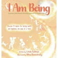thumbnail image 1 of I Am Being: Empower Little Hearts: Nurturing Wellness for Radiant Kids, (Hardcover), 1 of 1