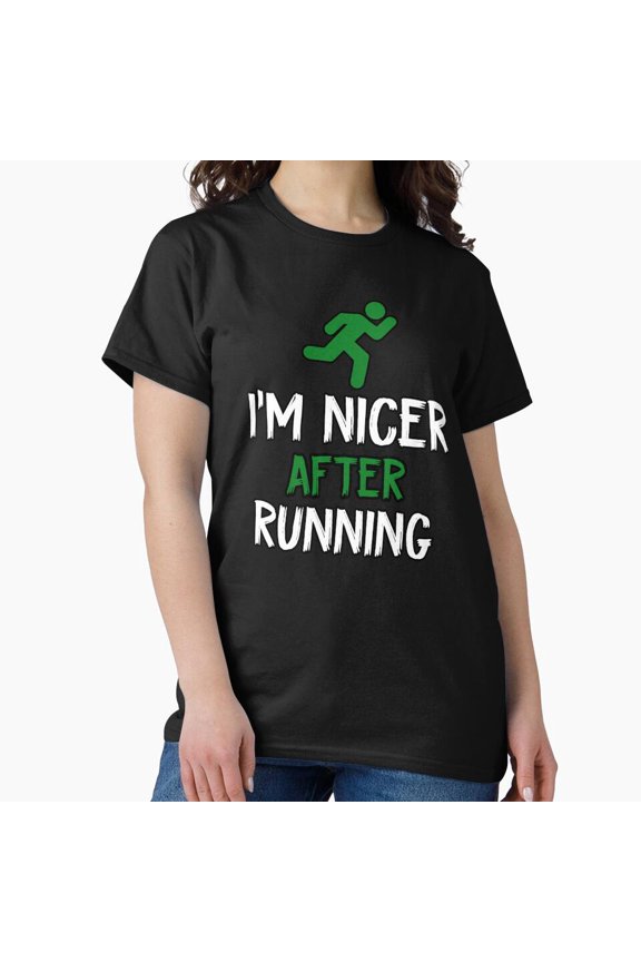 I Am Better After Running Exercise Motivation T-Shirt