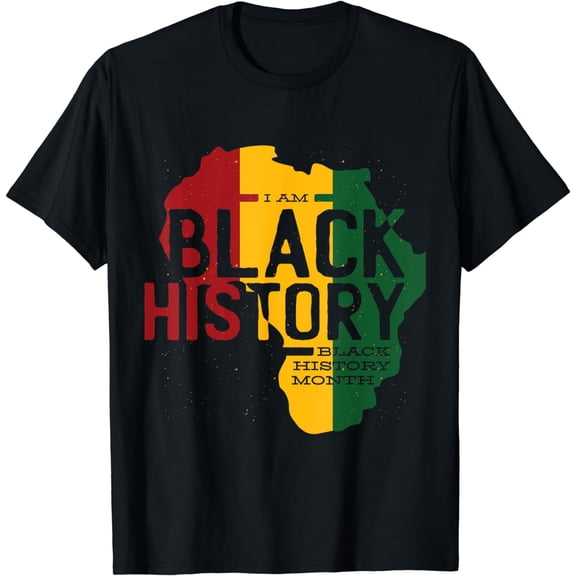 I Am Black History - Black History Month Gifts T-Shirt