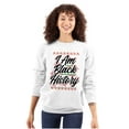 thumbnail image 1 of I Am Black History Empowerment Quote Women Crewneck Sweatshirt Brisco Brands S, 1 of 3