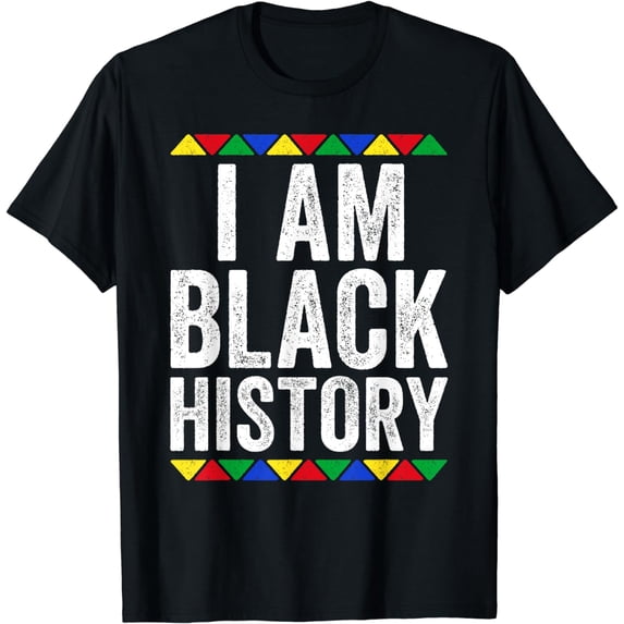 I Am Black History T-Shirt Black History Month Shirt T-Shirt