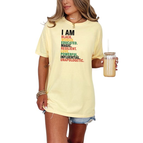 I Am Black Woman, Educated, Magic, Resilient, Black History Month, Butter Comfort Colors T-Shirt, Large